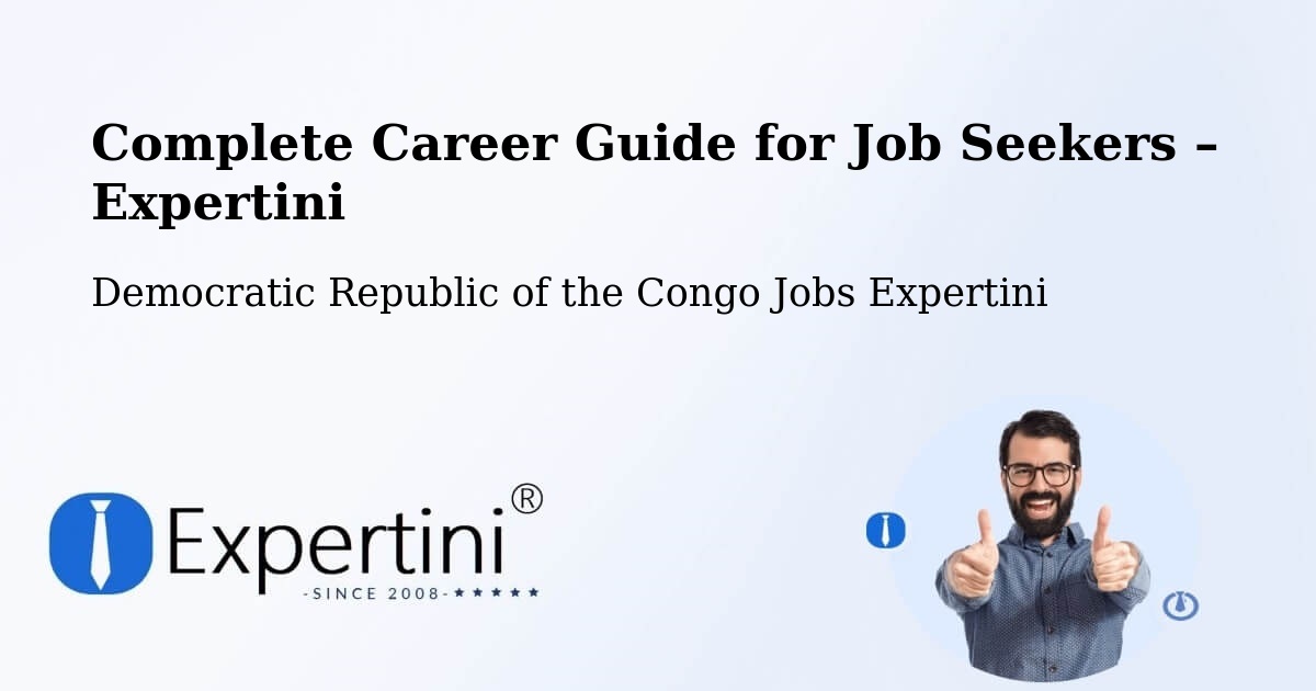 Career Guide for Job Seekers – Gandajika - Gandajika, Democratic Republic of the Congo Jobs Expertini