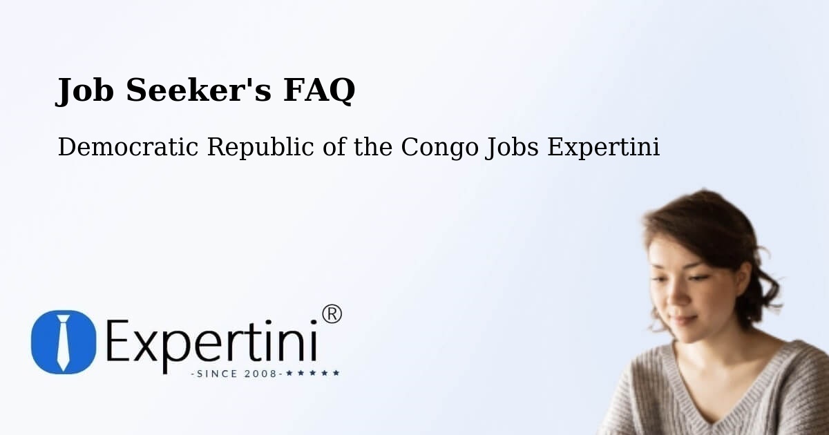 Job Seeker FAQ – Gandajika - Democratic Republic of the Congo Jobs Expertini